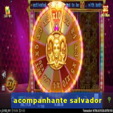 acompanhante salvador